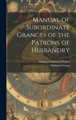 Manual of Subordinate Granges of the Patrons of Husbandry image number 0