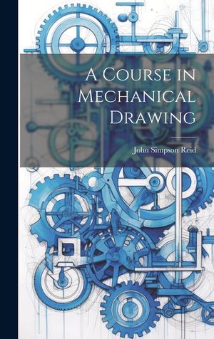 A Course in Mechanical Drawing image number 0