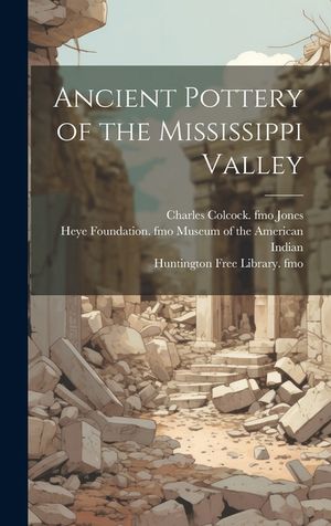 Ancient Pottery of the Mississippi Valley image number 0