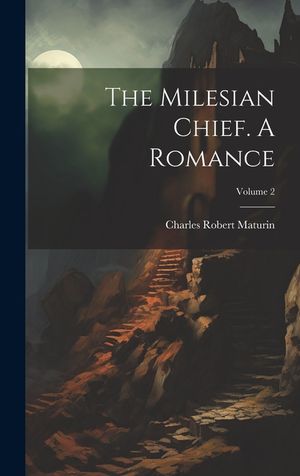 The Milesian Chief. A Romance; Volume 2 image number 0