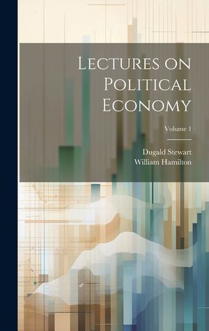 Lectures on Political Economy; Volume 1 image number 0