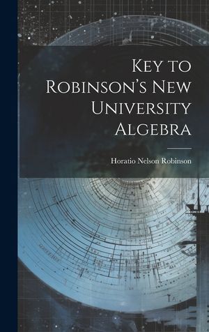 Key to Robinson's New University Algebra image number 0