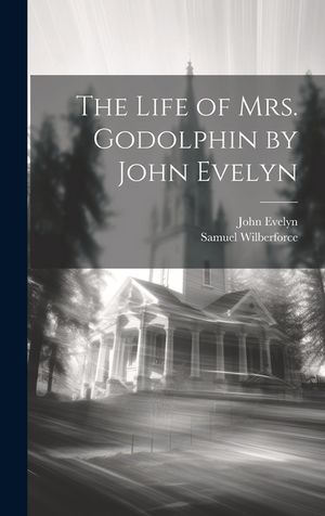 The Life of Mrs. Godolphin by John Evelyn image number 0