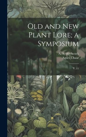 Old and new Plant Lore; a Symposium: V. 11 image number 0