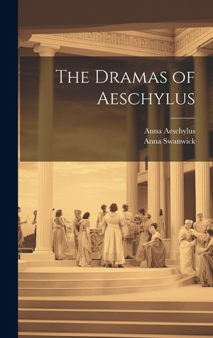 The Dramas of Aeschylus image number 0