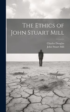 The Ethics of John Stuart Mill image number 0