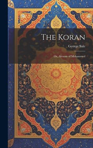 The Koran: Or, Alcoran of Mohammed image number 0