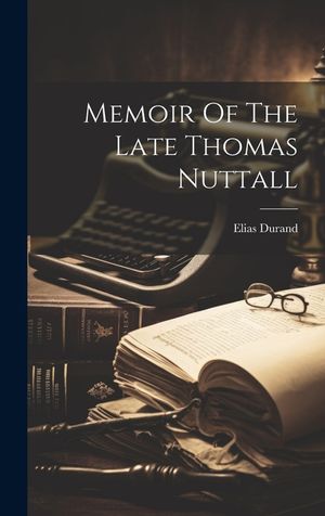 Memoir Of The Late Thomas Nuttall image number 0