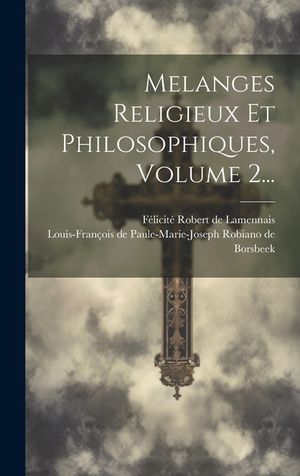 Melanges Religieux Et Philosophiques, Volume 2... image number 0