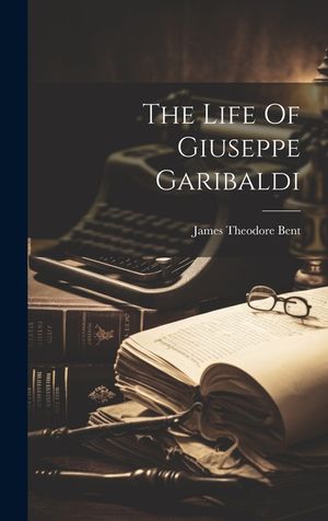 The Life Of Giuseppe Garibaldi image number 0