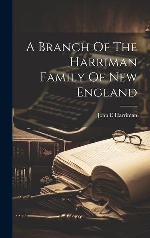 A Branch Of The Harriman Family Of New England image number 0