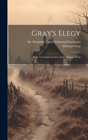 Gray's Elegy: With A Translation Into Latin Elegiac Verse image number 0
