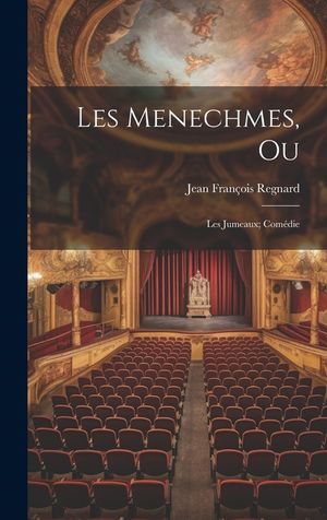 Les menechmes, ou; les jumeaux; com&eacute;die image number 0