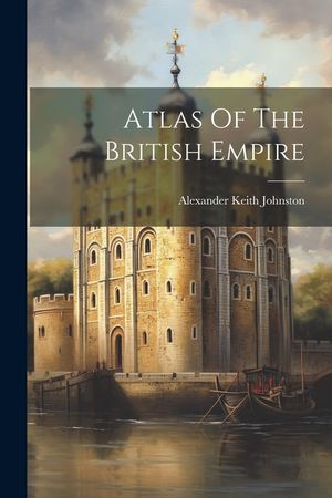 Atlas Of The British Empire image number 0