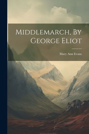 Middlemarch, By George Eliot image number 0