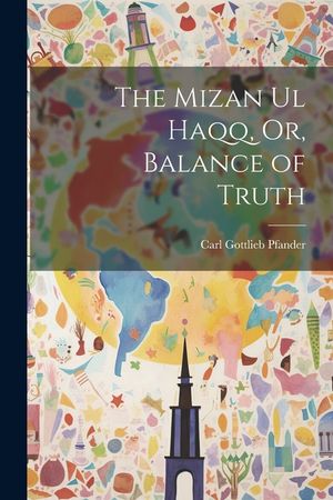 The Mizan Ul Haqq, Or, Balance of Truth image number 0