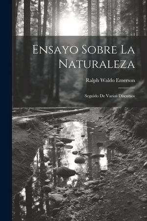 Ensayo sobre la naturaleza; seguido de varios discursos image number 0