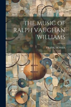 The Music of Ralph Vaughan Williams image number 0