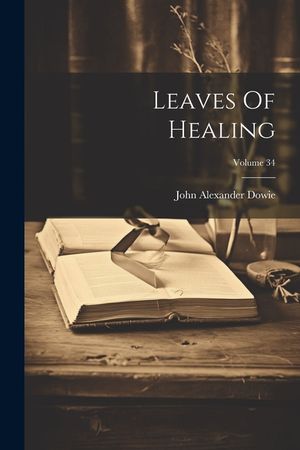 Leaves Of Healing; Volume 34 image number 0