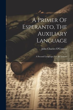 A Primer Of Esperanto, The Auxiliary Language: A Second Language For All Nations image number 0