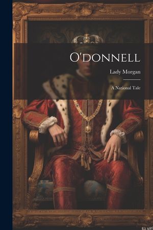 O'donnell: A National Tale image number 0