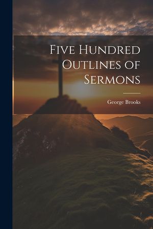 Five Hundred Outlines of Sermons image number 0