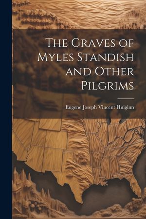 The Graves of Myles Standish and Other Pilgrims image number 0