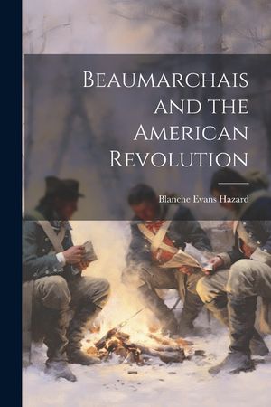 Beaumarchais and the American Revolution image number 0