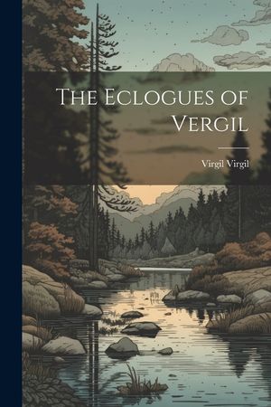 The Eclogues of Vergil image number 0