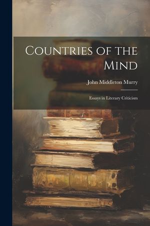 Countries of the Mind; Essays in Literary Criticism image number 0