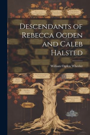 Descendants of Rebecca Ogden and Caleb Halsted image number 0