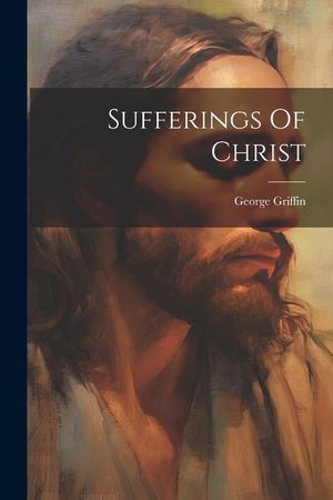 Sufferings Of Christ image number 0
