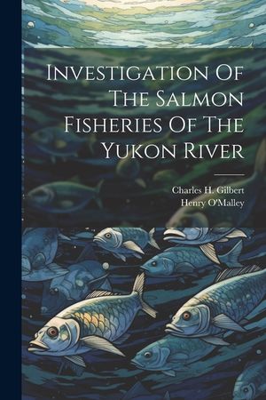Investigation Of The Salmon Fisheries Of The Yukon River image number 0