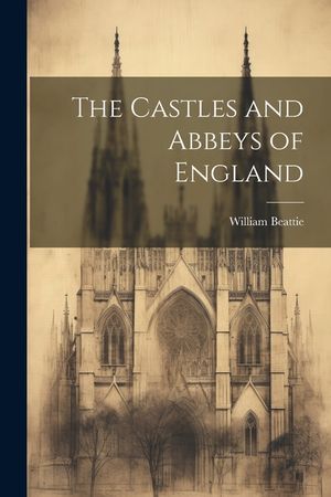The Castles and Abbeys of England image number 0