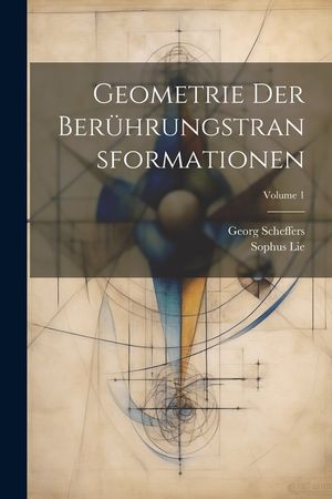 Geometrie Der Ber&uuml;hrungstransformationen; Volume 1 image number 0