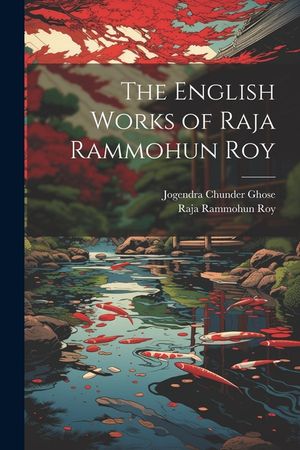 The English Works of Raja Rammohun Roy image number 0