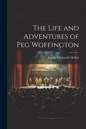 The Life and Adventures of Peg Woffington image number 0