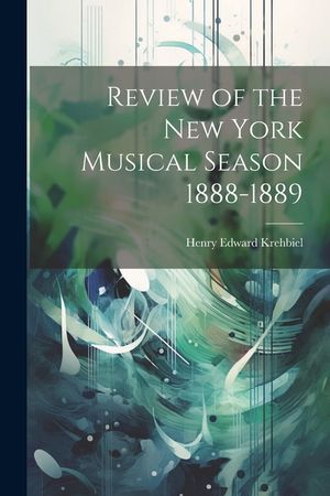 Review of the New York Musical Season 1888-1889 image number 0