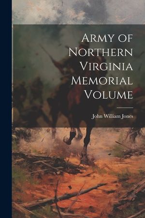Army of Northern Virginia Memorial Volume image number 0
