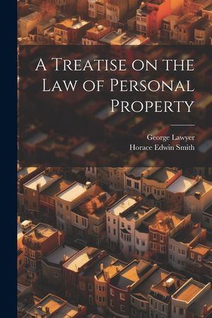 A Treatise on the Law of Personal Property image number 0