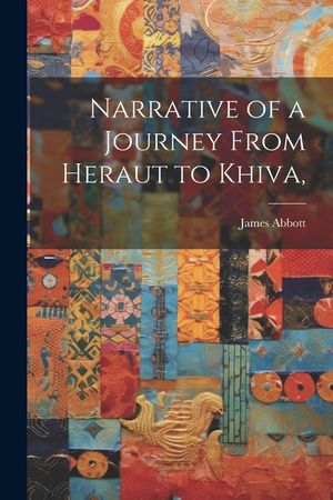 Narrative of a Journey From Heraut to Khiva, image number 0