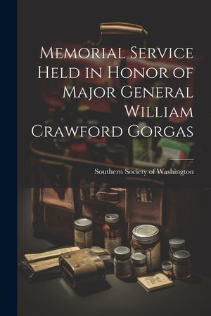 Memorial Service Held in Honor of Major General William Crawford Gorgas image number 0
