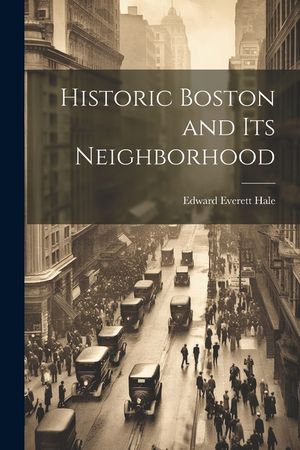 Historic Boston and Its Neighborhood image number 0