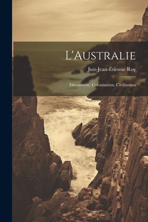 L'Australie: D&eacute;couverte, Colonisation, Civilisation image number 0