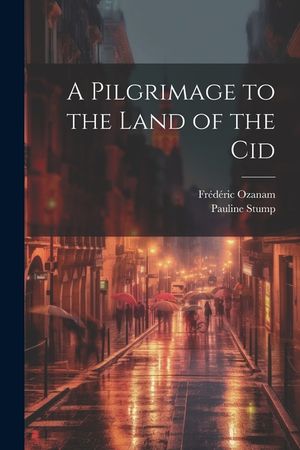 A Pilgrimage to the Land of the Cid image number 0