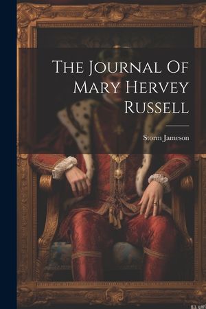 The Journal Of Mary Hervey Russell image number 0