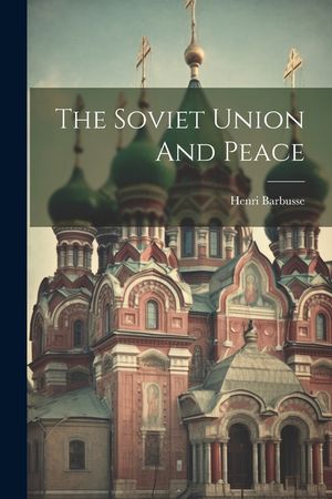 The Soviet Union And Peace image number 0