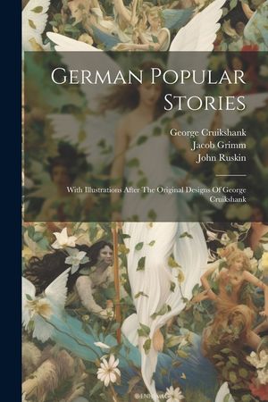 German Popular Stories: With Illustrations After The Original Designs Of George Cruikshank image number 0