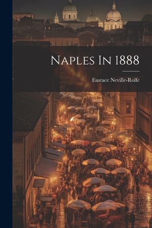 Naples In 1888 image number 0