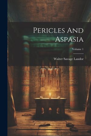Pericles And Aspasia; Volume 1 image number 0